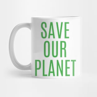 SAVE OUR PLANET Mug